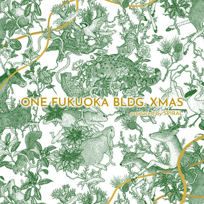 期間限定展開　[ 福岡 / ONE FUKUOKA BLDG. XMAS produced by Spiral ]